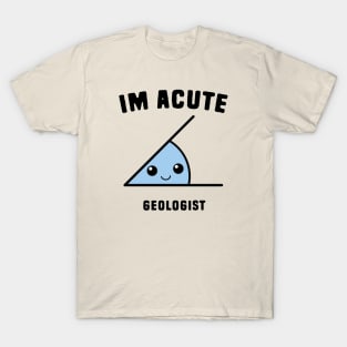 Acute Geologist T-Shirt